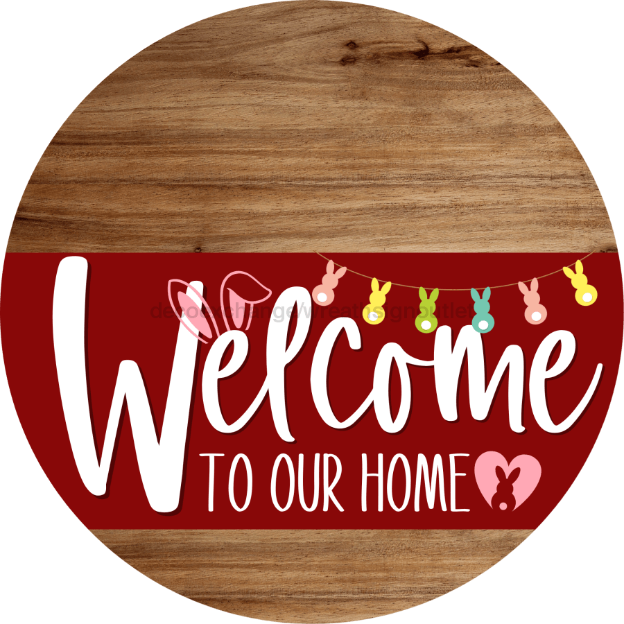 Welcome To Our Home Sign Easter Dark Red Stripe Wood Grain Decoe-3463-Dh 18 Round
