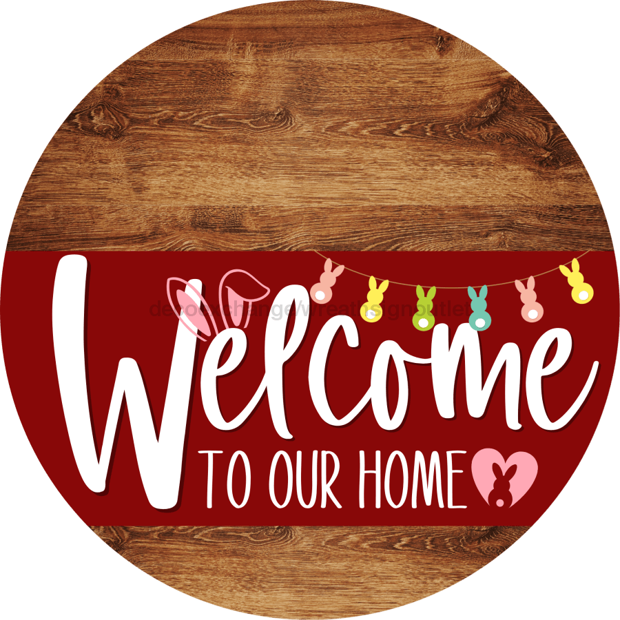 Welcome To Our Home Sign Easter Dark Red Stripe Wood Grain Decoe-3464-Dh 18 Round