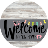 Thumbnail for Welcome To Our Home Sign Easter Gray Stripe White Wash Decoe-3421-Dh 18 Wood Round