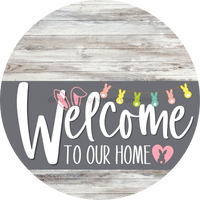 Thumbnail for Welcome To Our Home Sign Easter Gray Stripe White Wash Decoe-3431-Dh 18 Wood Round