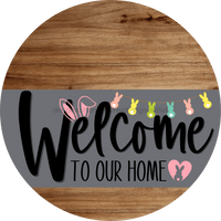 Thumbnail for Welcome To Our Home Sign Easter Gray Stripe Wood Grain Decoe-3413-Dh 18 Round