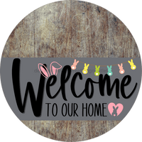 Thumbnail for Welcome To Our Home Sign Easter Gray Stripe Wood Grain Decoe-3417-Dh 18 Round