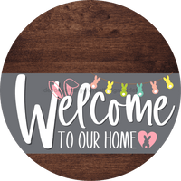 Thumbnail for Welcome To Our Home Sign Easter Gray Stripe Wood Grain Decoe-3425-Dh 18 Round