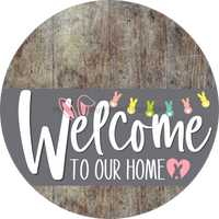 Thumbnail for Welcome To Our Home Sign Easter Gray Stripe Wood Grain Decoe-3427-Dh 18 Round