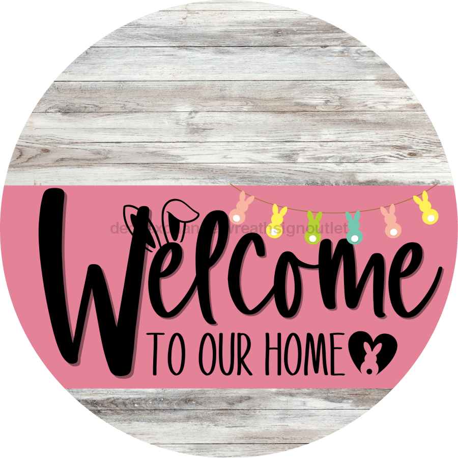 Welcome To Our Home Sign Easter Pink Stripe White Wash Decoe-3481-Dh 18 Wood Round