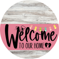 Thumbnail for Welcome To Our Home Sign Easter Pink Stripe White Wash Decoe-3481-Dh 18 Wood Round