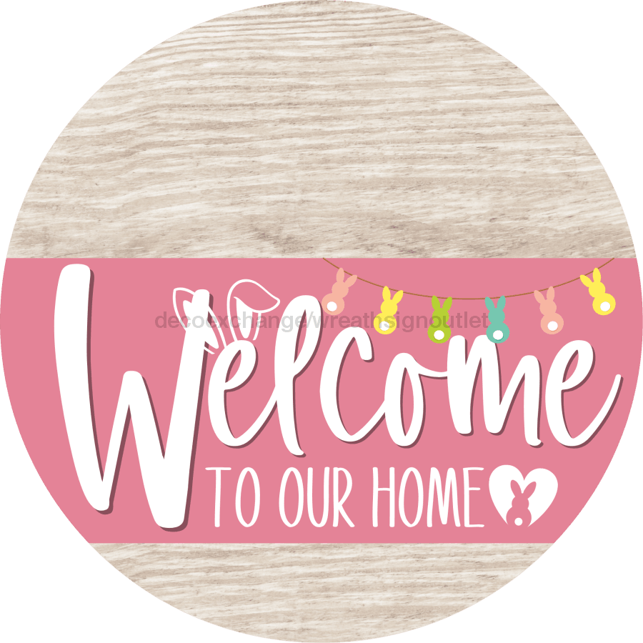 Welcome To Our Home Sign Easter Pink Stripe White Wash Decoe-3490-Dh 18 Wood Round