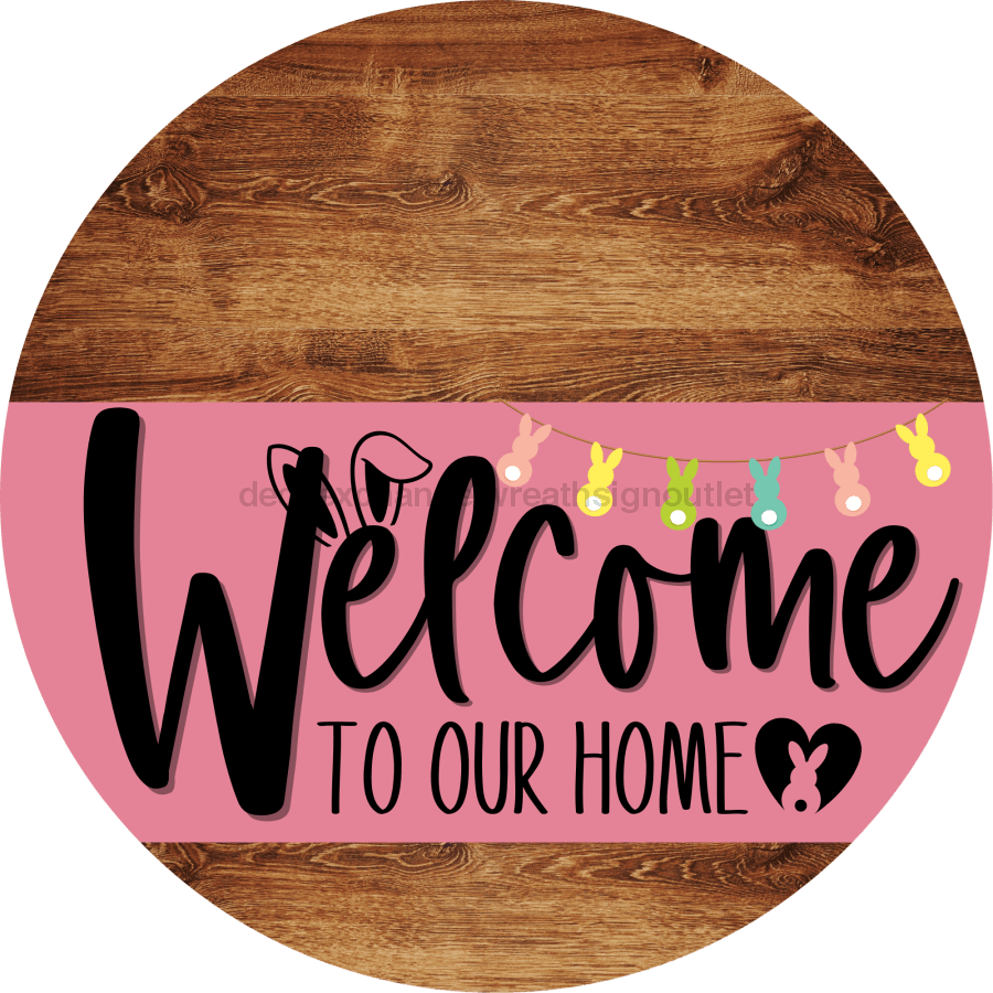 Welcome To Our Home Sign Easter Pink Stripe Wood Grain Decoe-3474-Dh 18 Round