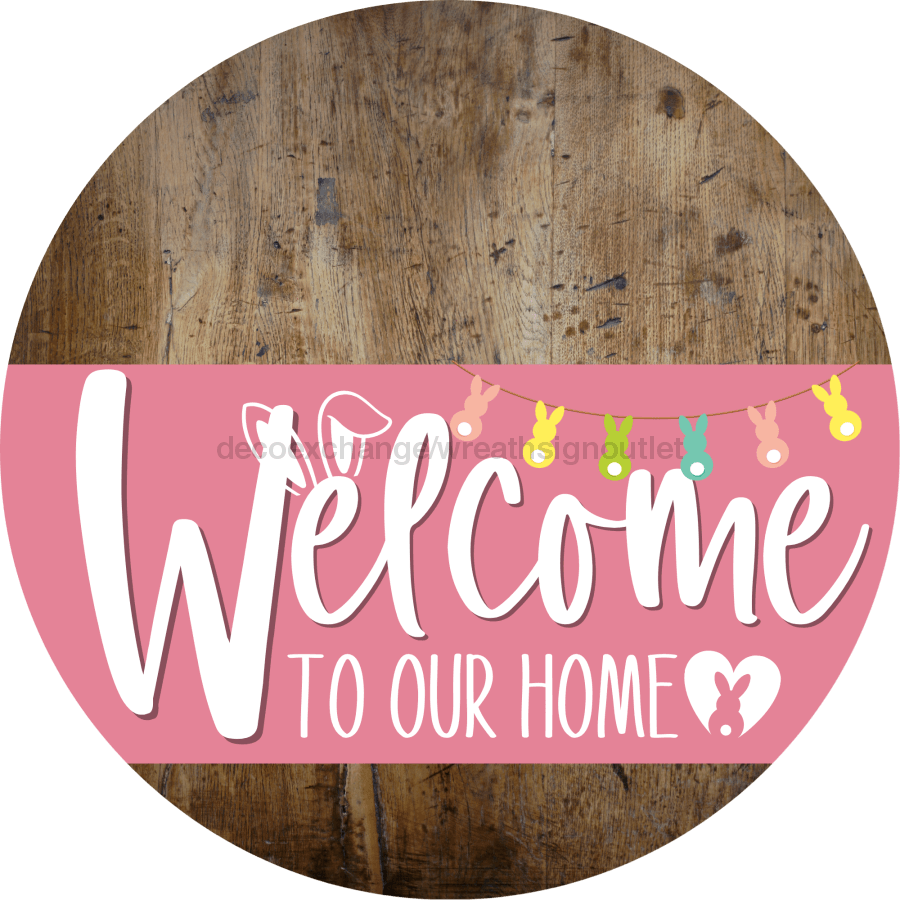 Welcome To Our Home Sign Easter Pink Stripe Wood Grain Decoe-3486-Dh 18 Round