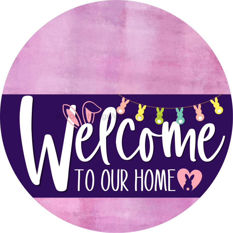 Welcome To Our Home Sign Easter Purple Stripe Pink Stain Decoe-3509-Dh 18 Wood Round