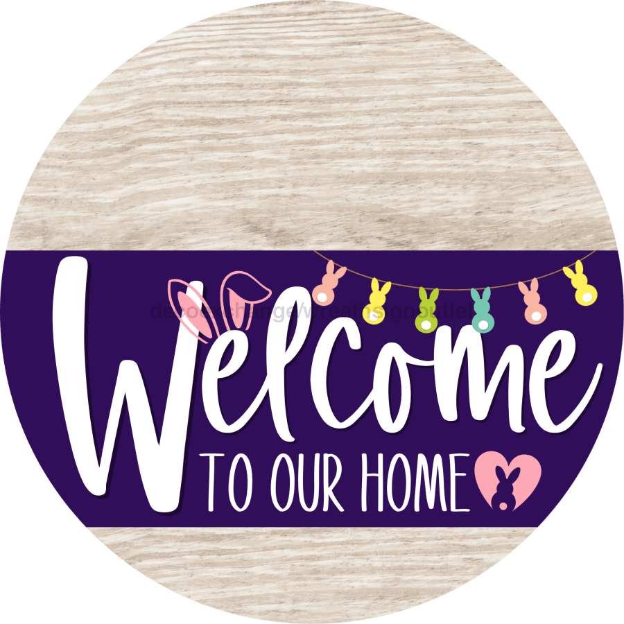 Welcome To Our Home Sign Easter Purple Stripe White Wash Decoe-3510-Dh 18 Wood Round