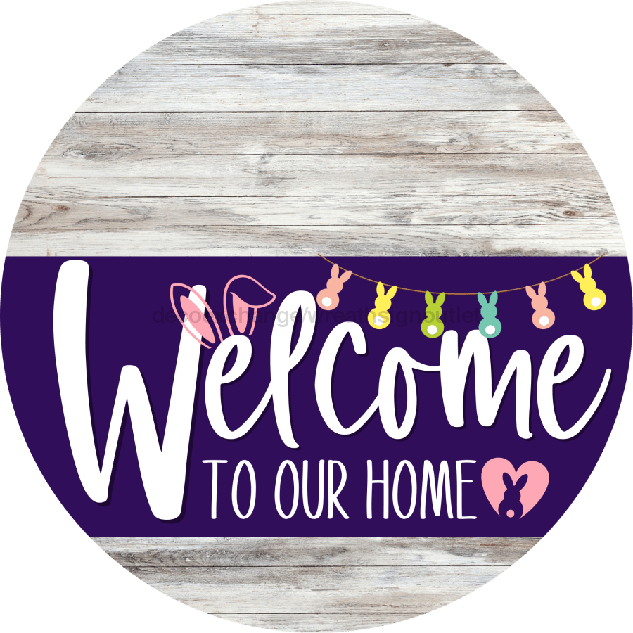 Welcome To Our Home Sign Easter Purple Stripe White Wash Decoe-3511-Dh 18 Wood Round