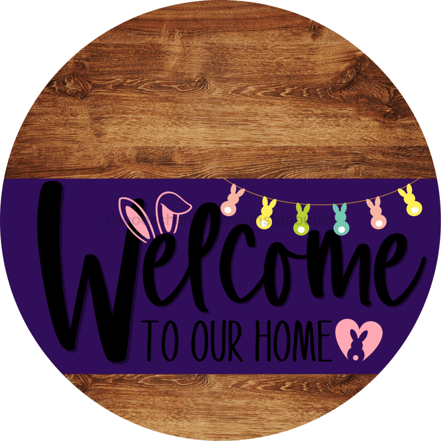 Welcome To Our Home Sign Easter Purple Stripe Wood Grain Decoe-3494-Dh 18 Round