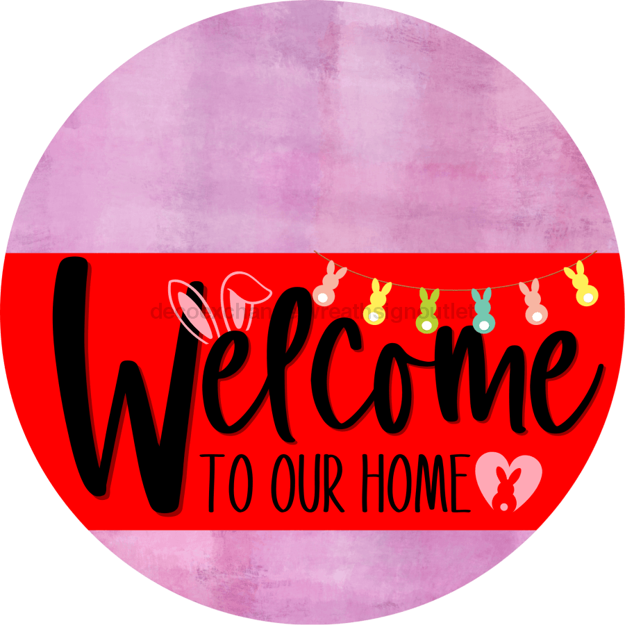 Welcome To Our Home Sign Easter Red Stripe Pink Stain Decoe-3439-Dh 18 Wood Round