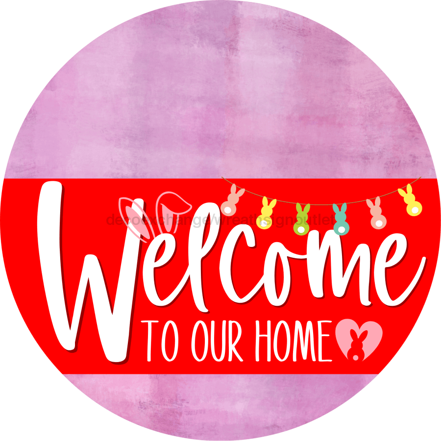 Welcome To Our Home Sign Easter Red Stripe Pink Stain Decoe-3449-Dh 18 Wood Round