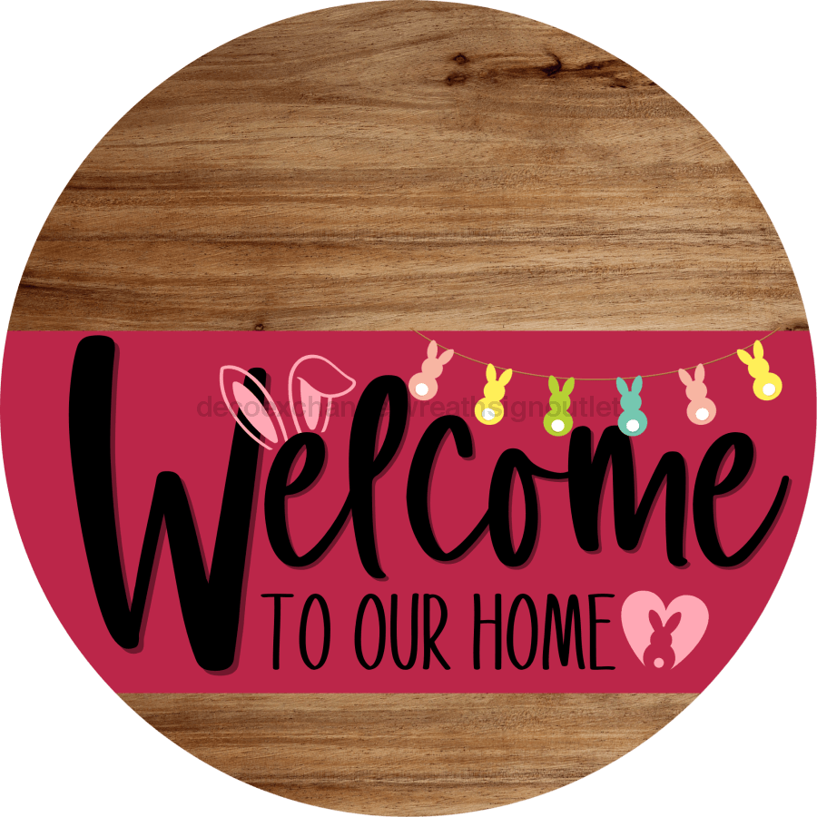 Welcome To Our Home Sign Easter Viva Magenta Stripe Wood Grain Decoe-3513-Dh 18 Round