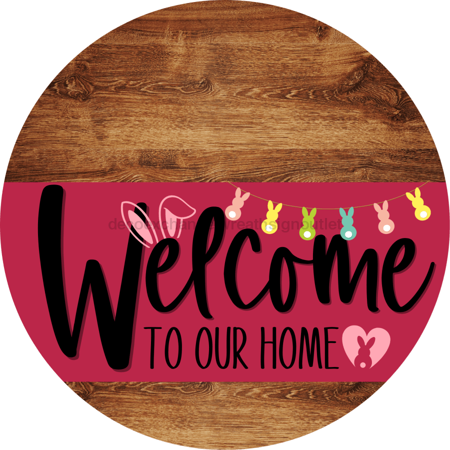 Welcome To Our Home Sign Easter Viva Magenta Stripe Wood Grain Decoe-3514-Dh 18 Round