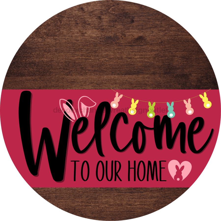 Welcome To Our Home Sign Easter Viva Magenta Stripe Wood Grain Decoe-3515-Dh 18 Round