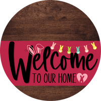 Thumbnail for Welcome To Our Home Sign Easter Viva Magenta Stripe Wood Grain Decoe-3515-Dh 18 Round