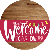 Thumbnail for Welcome To Our Home Sign Easter Viva Magenta Stripe Wood Grain Decoe-3523-Dh 18 Round