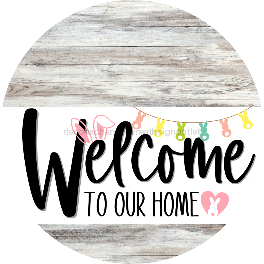 Welcome To Our Home Sign Easter White Stripe Wash Decoe-3401-Dh 18 Wood Round