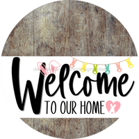 Thumbnail for Welcome To Our Home Sign Easter White Stripe Wood Grain Decoe-3397-Dh 18 Round