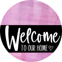 Thumbnail for Welcome To Our Home Sign Heart Black Stripe Pink Stain Decoe-2910-Dh 18 Wood Round