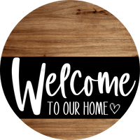 Thumbnail for Welcome To Our Home Sign Heart Black Stripe Wood Grain Decoe-2904-Dh 18 Round
