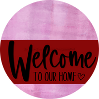 Thumbnail for Welcome To Our Home Sign Heart Dark Red Stripe Pink Stain Decoe-2829-Dh 18 Wood Round
