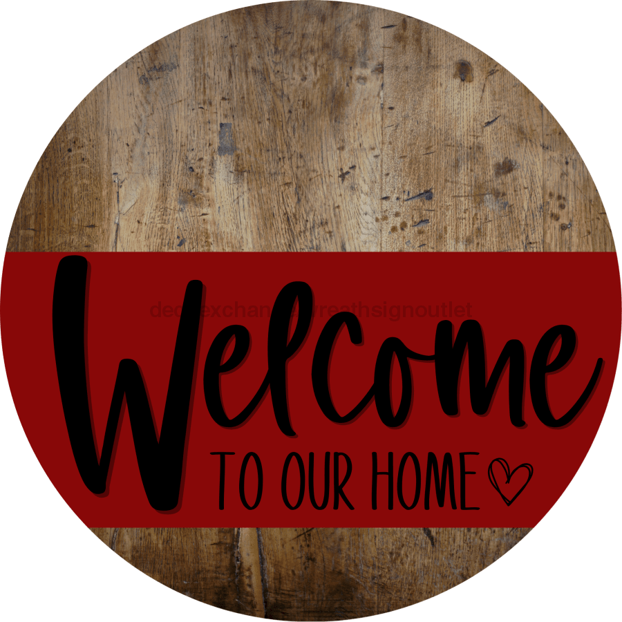 Welcome To Our Home Sign Heart Dark Red Stripe Wood Grain Decoe-2826-Dh 18 Round