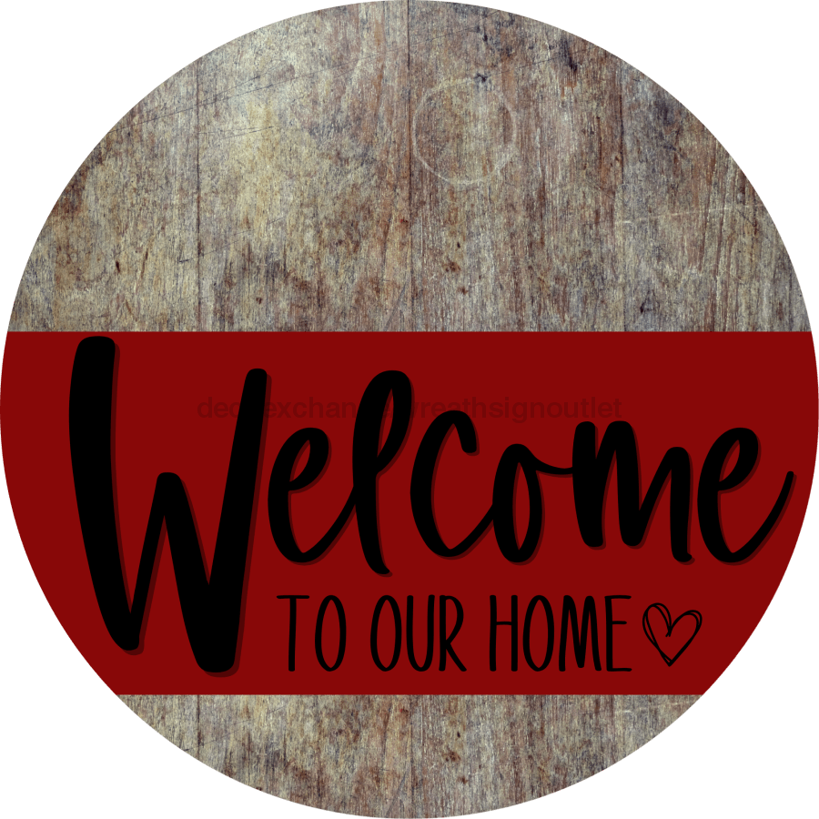 Welcome To Our Home Sign Heart Dark Red Stripe Wood Grain Decoe-2827-Dh 18 Round