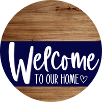 Thumbnail for Welcome To Our Home Sign Heart Every Day Blue Stripe Wood Grain Decoe-2773 Round 18 Wood