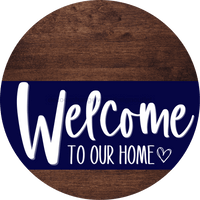 Thumbnail for Welcome To Our Home Sign Heart Every Day Blue Stripe Wood Grain Decoe-2775 Round 18 Wood