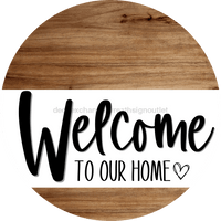 Thumbnail for Welcome To Our Home Sign Heart Every Day Wood Grain Decoe-2762 Round 18