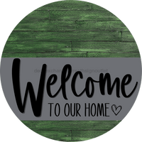 Thumbnail for Welcome To Our Home Sign Heart Gray Stripe Green Stain Decoe-2792-Dh 18 Wood Round