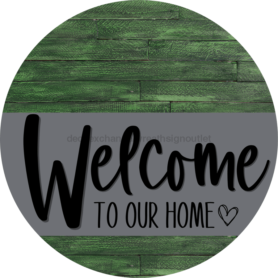 Welcome To Our Home Sign Heart Gray Stripe Green Stain Decoe-2792-Dh 18 Wood Round
