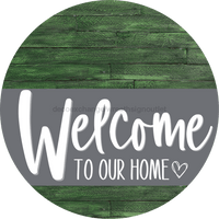 Thumbnail for Welcome To Our Home Sign Heart Gray Stripe Green Stain Decoe-2802-Dh 18 Wood Round