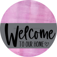 Thumbnail for Welcome To Our Home Sign Heart Gray Stripe Pink Stain Decoe-2789-Dh 18 Wood Round
