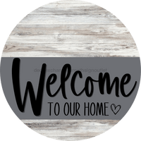 Thumbnail for Welcome To Our Home Sign Heart Gray Stripe White Wash Decoe-2791-Dh 18 Wood Round