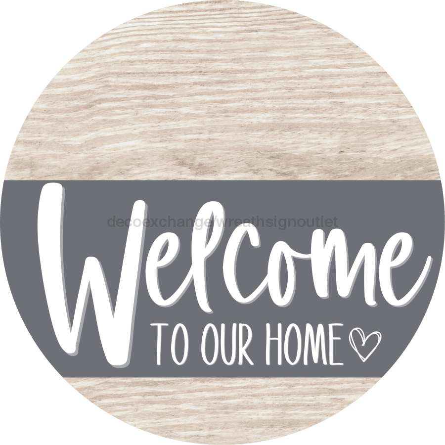 Welcome To Our Home Sign Heart Gray Stripe White Wash Decoe-2800-Dh 18 Wood Round