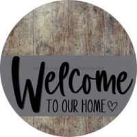 Thumbnail for Welcome To Our Home Sign Heart Gray Stripe Wood Grain Decoe-2787-Dh 18 Round