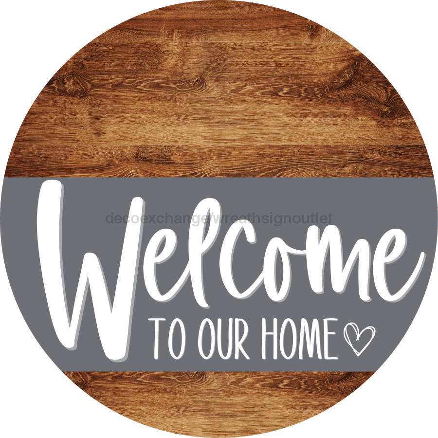 Welcome To Our Home Sign Heart Gray Stripe Wood Grain Decoe-2794-Dh 18 Round