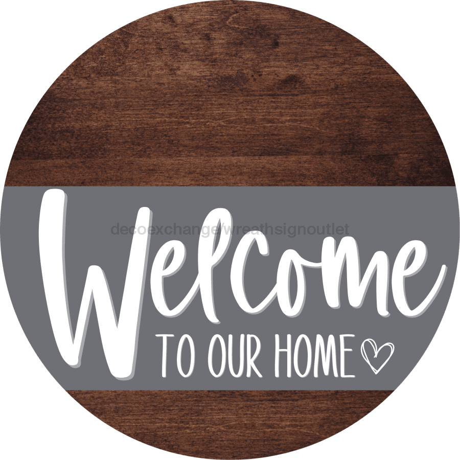 Welcome To Our Home Sign Heart Gray Stripe Wood Grain Decoe-2795-Dh 18 Round