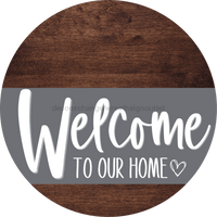 Thumbnail for Welcome To Our Home Sign Heart Gray Stripe Wood Grain Decoe-2795-Dh 18 Round