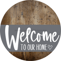 Thumbnail for Welcome To Our Home Sign Heart Gray Stripe Wood Grain Decoe-2796-Dh 18 Round