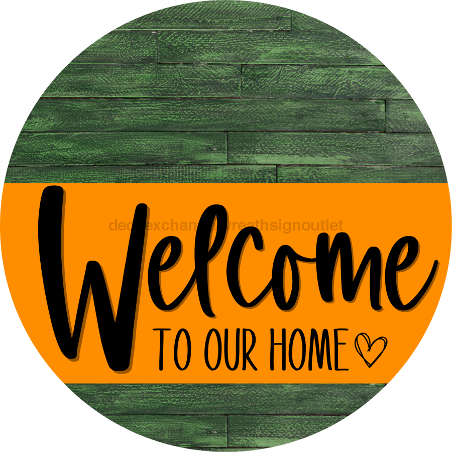 Welcome To Our Home Sign Heart Orange Stripe Green Stain Decoe-2903-Dh 18 Wood Round