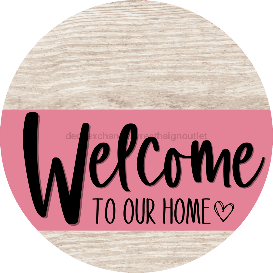 Welcome To Our Home Sign Heart Pink Stripe White Wash Decoe-2850-Dh 18 Wood Round