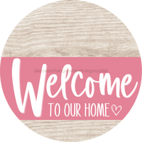 Thumbnail for Welcome To Our Home Sign Heart Pink Stripe White Wash Decoe-2860-Dh 18 Wood Round