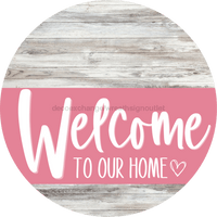 Thumbnail for Welcome To Our Home Sign Heart Pink Stripe White Wash Decoe-2861-Dh 18 Wood Round