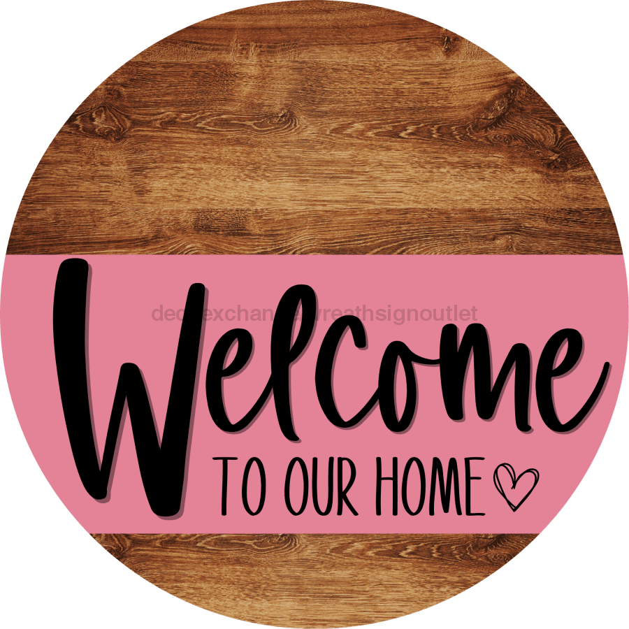 Welcome To Our Home Sign Heart Pink Stripe Wood Grain Decoe-2844-Dh 18 Round